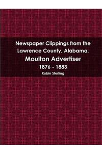 Newspaper Clippings from the Lawrence County, Alabama, Moulton Advertiser