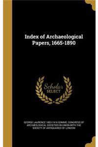 Index of Archaeological Papers, 1665-1890