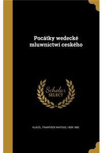Pocátky wedecké mluwnictwí ceského