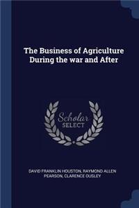 Business of Agriculture During the war and After