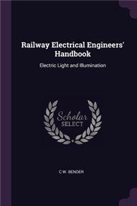 Railway Electrical Engineers' Handbook