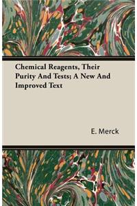 Chemical Reagents, Their Purity and Tests; A New and Improved Text