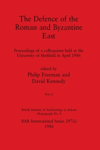 Defence of the Roman and Byzantine East, Part ii