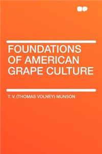 Foundations of American Grape Culture