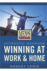 Authentic Manhood: Winning at Work & Home - Viewer Guide