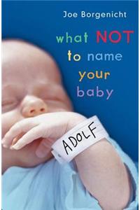 What Not to Name Your Baby