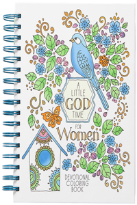 LITTLE GOD TIME FOR WOMEN: Devotional Coloring Book