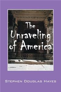 Unraveling of America