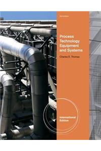 Process Technology Equipment and Systems