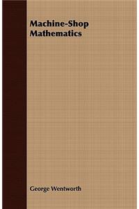 Machine-Shop Mathematics