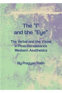 Â Oeiâ &#157; And the Â Oeeyeâ &#157; The Verbal and the Visual in Post-Renaissance Western Aesthetics