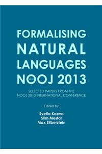 Formalising Natural Languages with Nooj 2013: Selected Papers from the Nooj 2013 International Conference