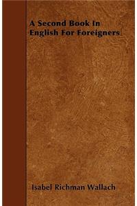 A Second Book In English For Foreigners