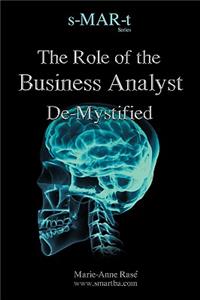 Role of the Business Analyst de-Mystified