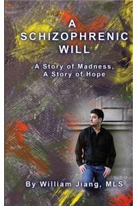 Schizophrenic Will