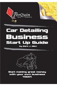 Car Detailing Business Start-Up Guide