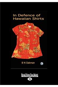 In Defence of Hawaiian Shirts