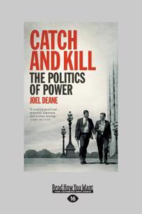 Catch and Kill: The Politics of Power (Large Print 16pt)