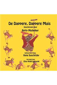 De Dappere, Dappere Muis