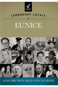 Legendary Locals of Eunice