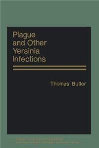 Plague and Other Yersinia Infections