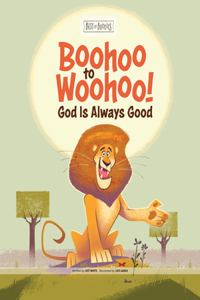 Boohoo to Woohoo! God Is Always Good