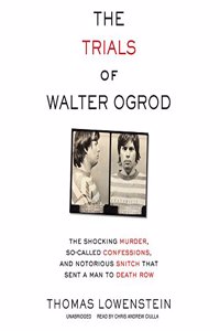 The Trials of Walter Ogrod Lib/E