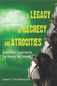 A Legacy of Secrecy and Atrocities