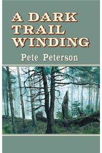 A Dark Trail Winding