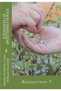 Journeys of Shattered Souls: : Absolution ?