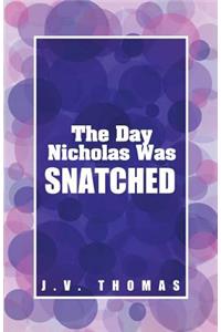 Day Nicholas Was Snatched
