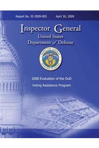 2008 Evaluation of the DoD Voting Assistance Programs