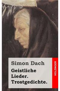 Geistliche Lieder. Trostgedichte.