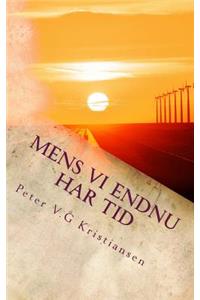 Mens vi endnu har tid