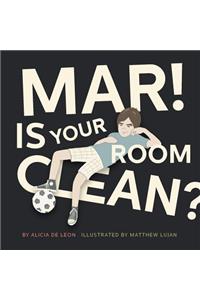 Mar ! Is Your Room Clean