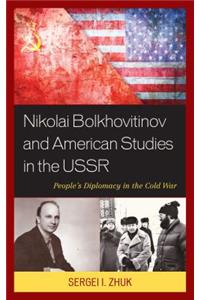 Nikolai Bolkhovitinov and American Studies in the USSR