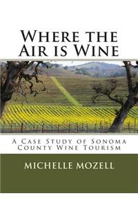 Where the Air is Wine