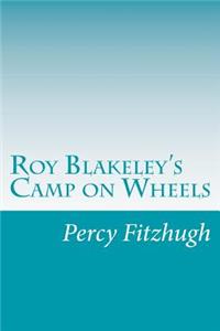 Roy Blakeley's Camp on Wheels