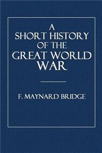 A Short History of the Great World War