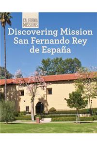 Discovering Mission San Fernando Rey de España