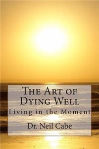 Art of Dying Well