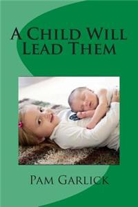 Child Will Lead Them