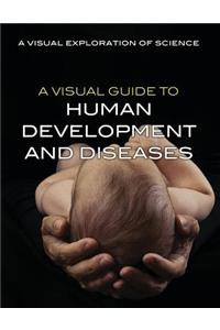 Visual Guide to Human Development and Diseases