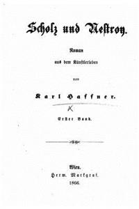 Scholz und Nestroy. Roman aus dem Künstlerleben
