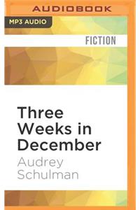 Three Weeks in December
