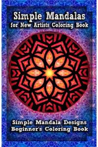 Simple Mandalas for New Artists Coloring Book