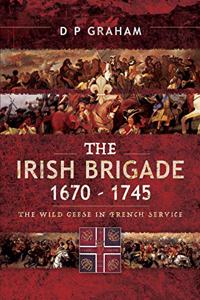 Irish Brigade 1670-1745