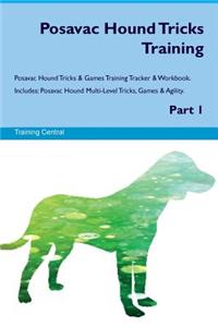 Posavac Hound Tricks Training Posavac Hound Tricks & Games Training Tracker & Workbook. Includes