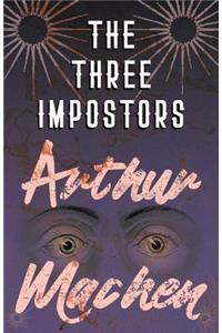 The Three Impostors - Or, The Transmutations