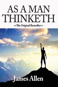 [ as a Man Thinketh [ as a Man Thinketh ]